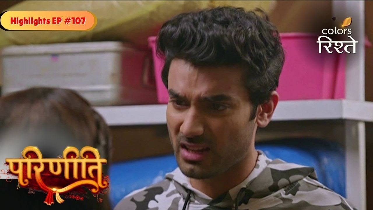 parineeti | Pari Insists Rajeev to Keep his Secret from Neeti | Highlights Ep - 107 | Colors Rishtey