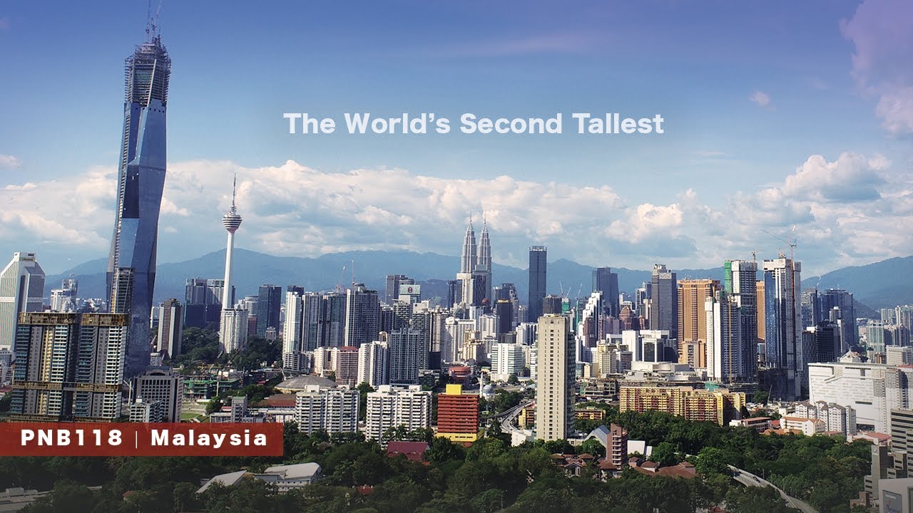 The World's Second Tallest - PNB118 Kuala Lumpur
