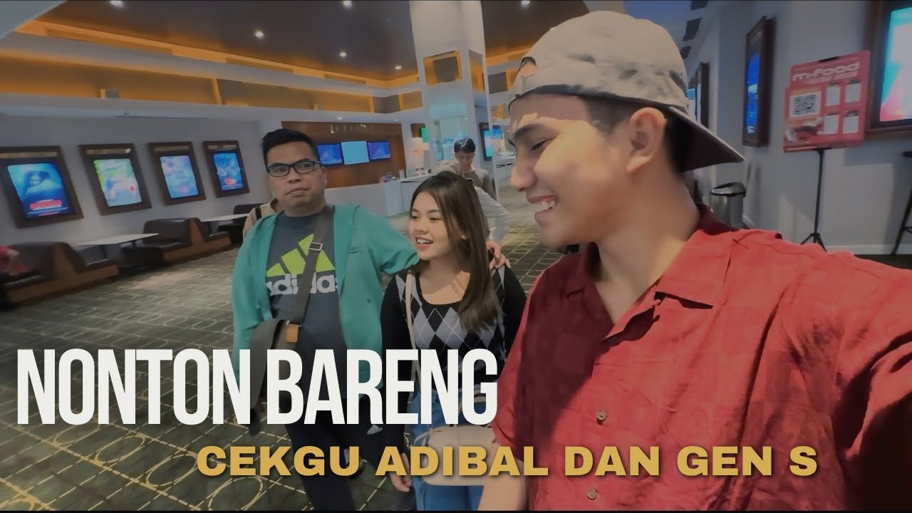 Nonton bareng cekgu Adibal dan Gen S seruu pisannnn euyyyy
