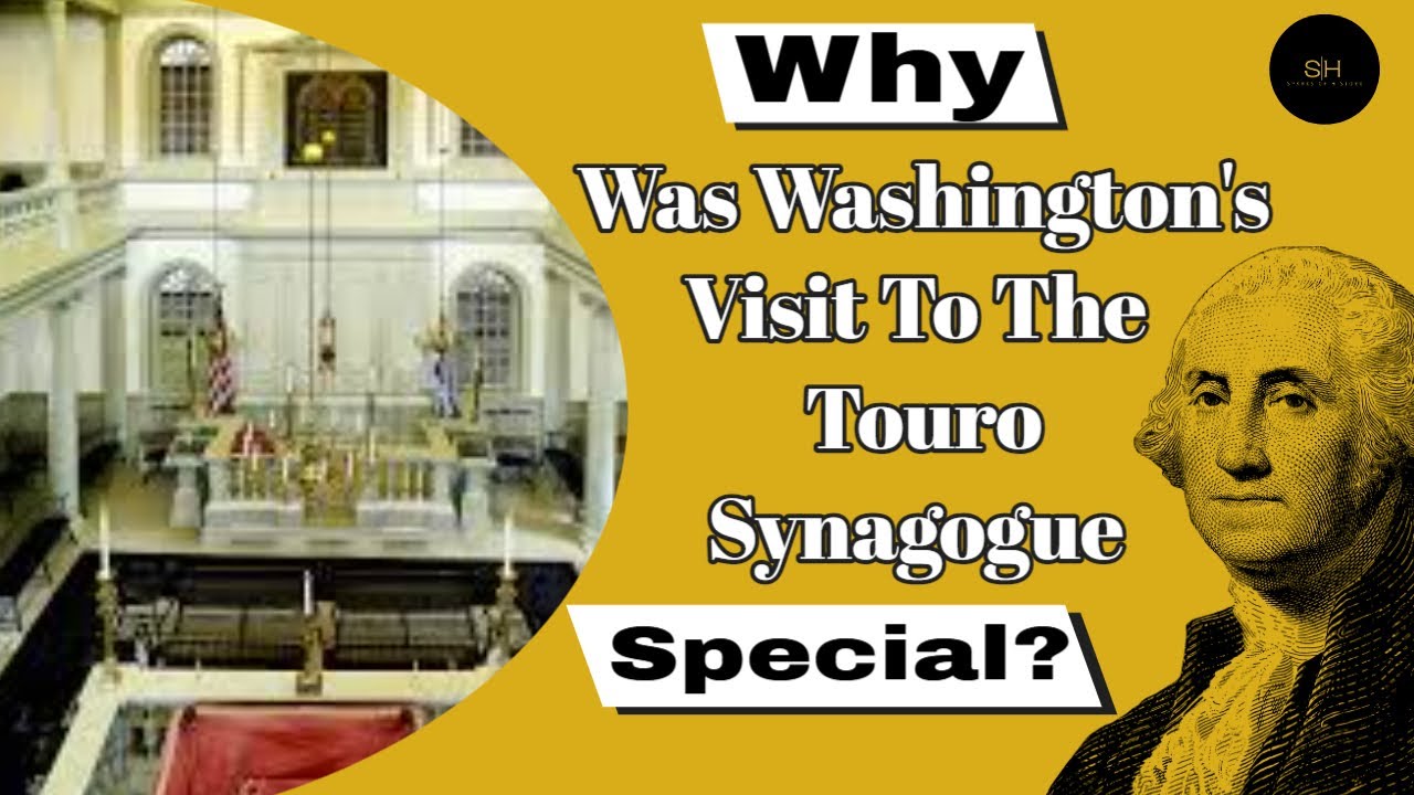 Why Was Washington's Visit To The Touro Synagogue Special?