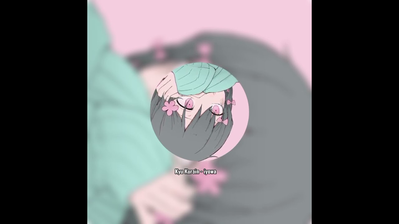 Kyu Kurain (Sped Up) 