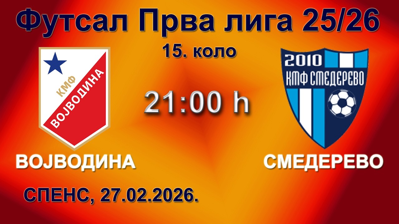 KMF VOJVODINA - KMF SMEDEREVO, Prva futsal liga Srbije 2025/26, 15. kolo, 27.02.2026., 21:00