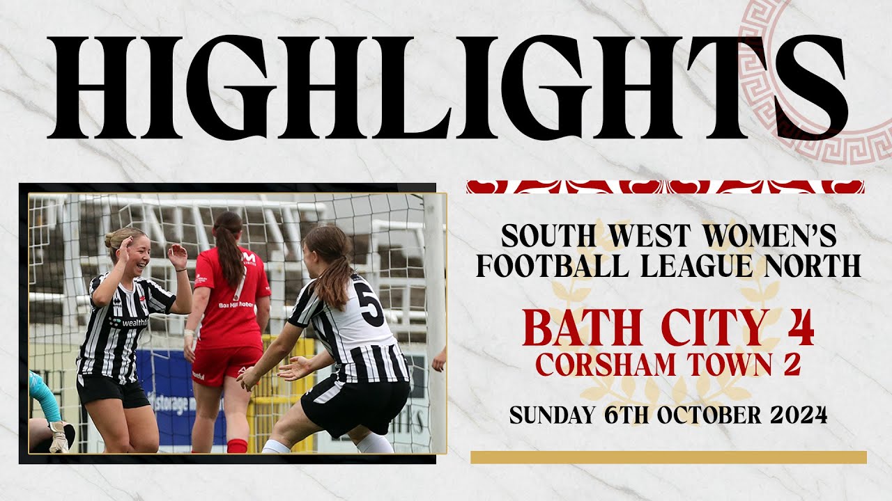 𝗛𝗜𝗚𝗛𝗟𝗜𝗚𝗛𝗧𝗦 | Bath City Women v Corsham Town l South West Women's Football League l 6th October '24