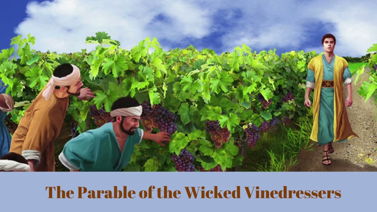 The Parable of the Wicked Vinedressers /Ang Talinhaga ng mga Masasamang Hardinero - Matthew 21:33-46