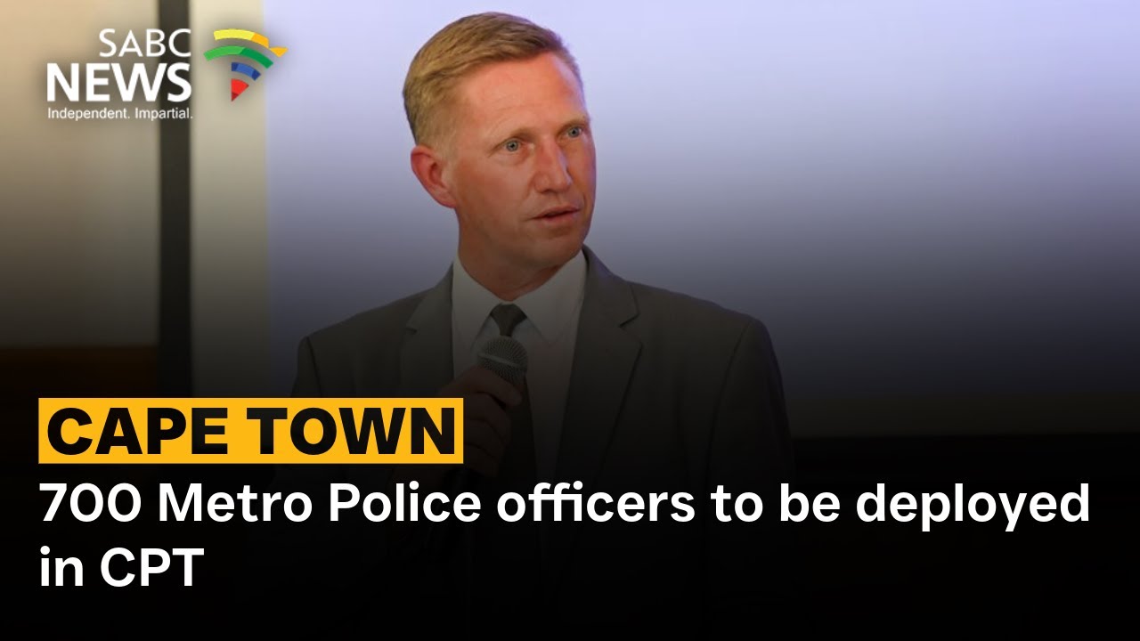 Cape Town to deploy over 700 new metro police officers to streets