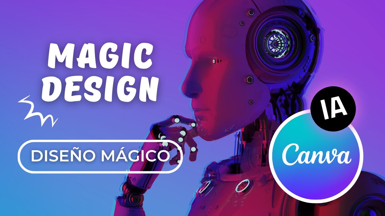 Magic Design Canva | Dise&ntilde;ando con IA 🤖✨