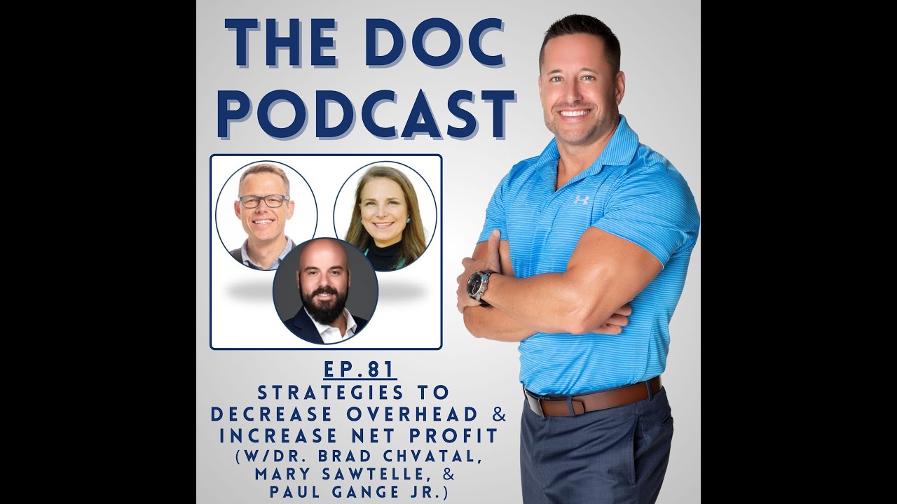 Strategies to Decrease Overhead & Increase Net Profit (B. Chvatal, M. Sawtelle, P. Gange Jr.)[Ep.81]