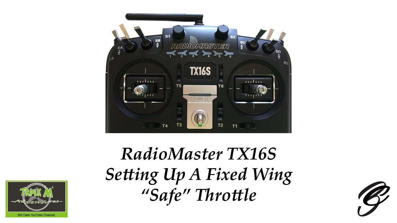 RadioMaster TX16S Setting Up A Fixed Wing “Safe” Throttle