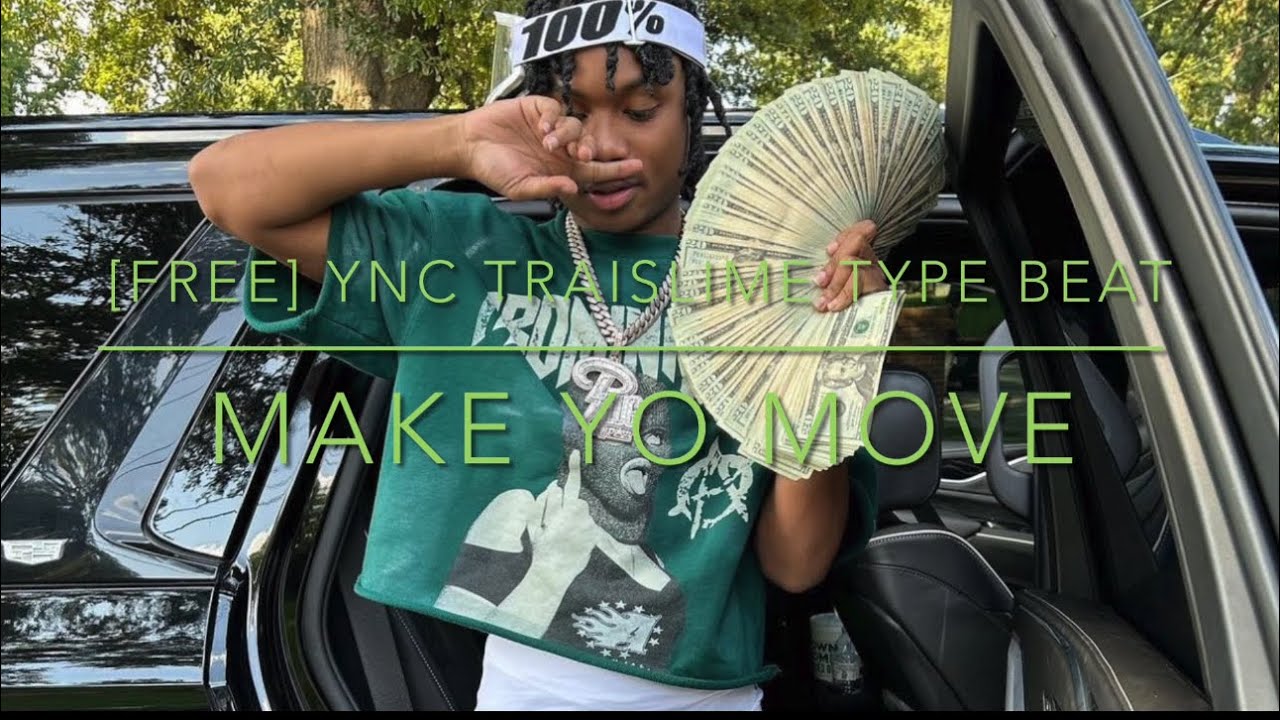 [FREE] YNC TraiSlime {2023} Type Beat “Make Yo Move”