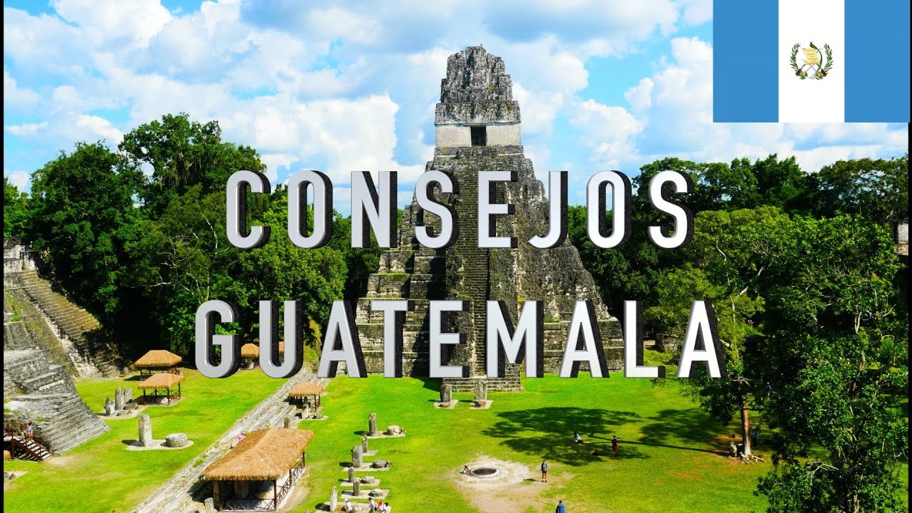CONSEJOS para VIAJAR a GUATEMALA | ¿MERECE la PENA?