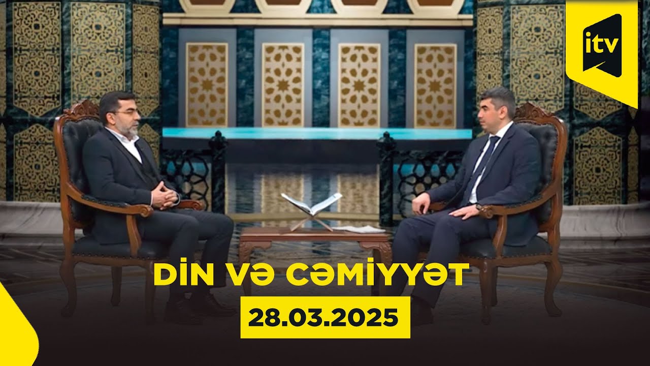 Din və cəmiyyət | Ramazan bayramı və fitrə zəkatı | 28.03.2025