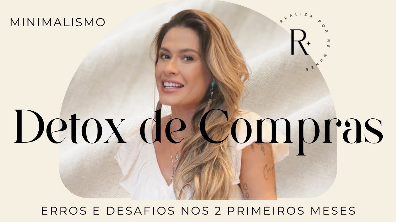 DETOX DE COMPRAS - OS MAIORES ERROS NESSES 2 MESES - MINIMALISMO