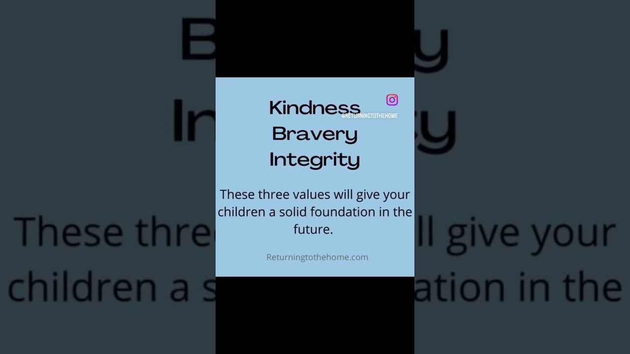 3 Values to Teach Your Children