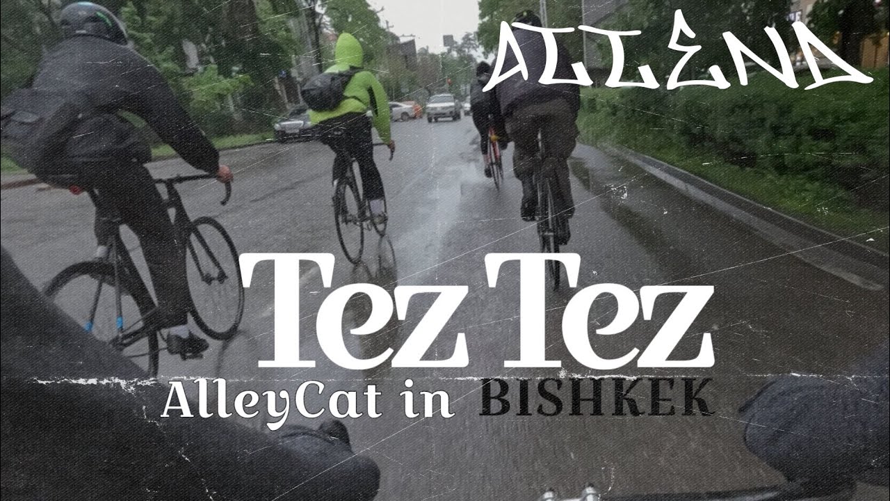 Tez Tez race | AlleyCat in BISHKEK | ATTEND 27.04.24