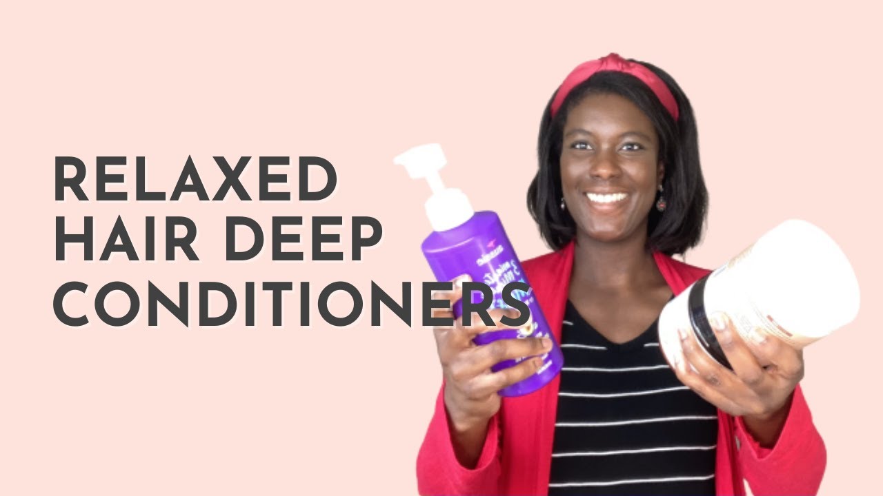 Top 10 Deep Conditioners For Relaxed Hair