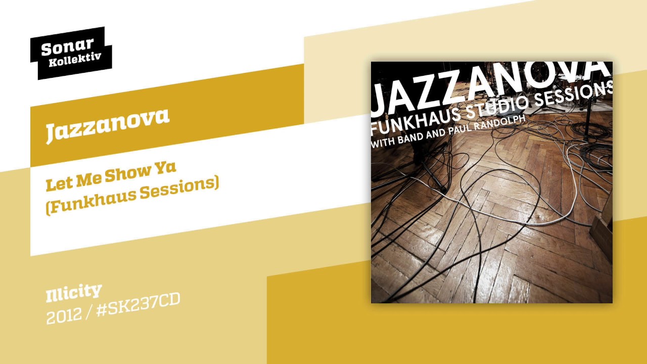 Jazzanova - Let Me Show Ya (Funkhaus Sessions)