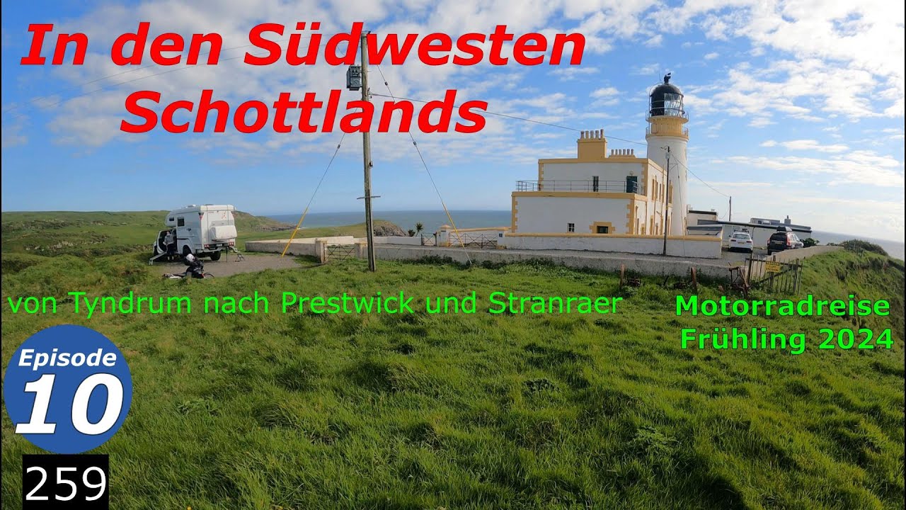 In den Südwesten Schottlands -  von Tyndrum über Prestwick nach Stranraer