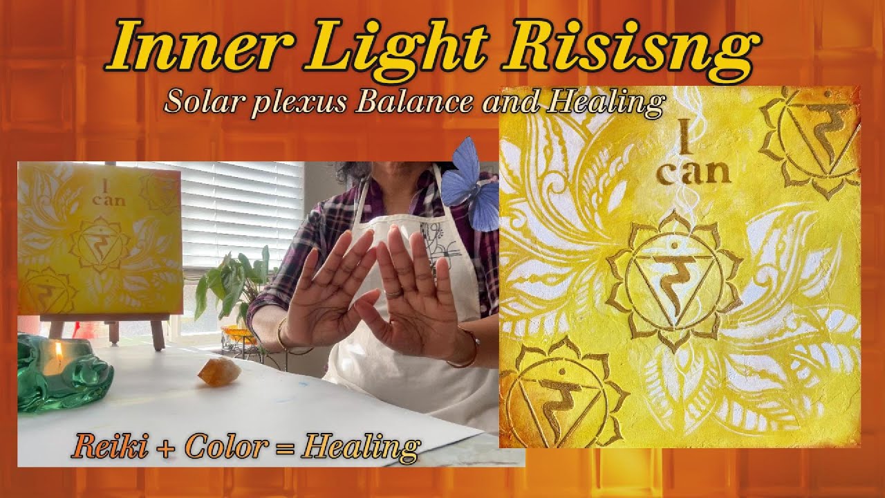 Solar Plexus Chakra Healing | Reiki-Infused Art to Awaken Confidence, Inner Power & Light