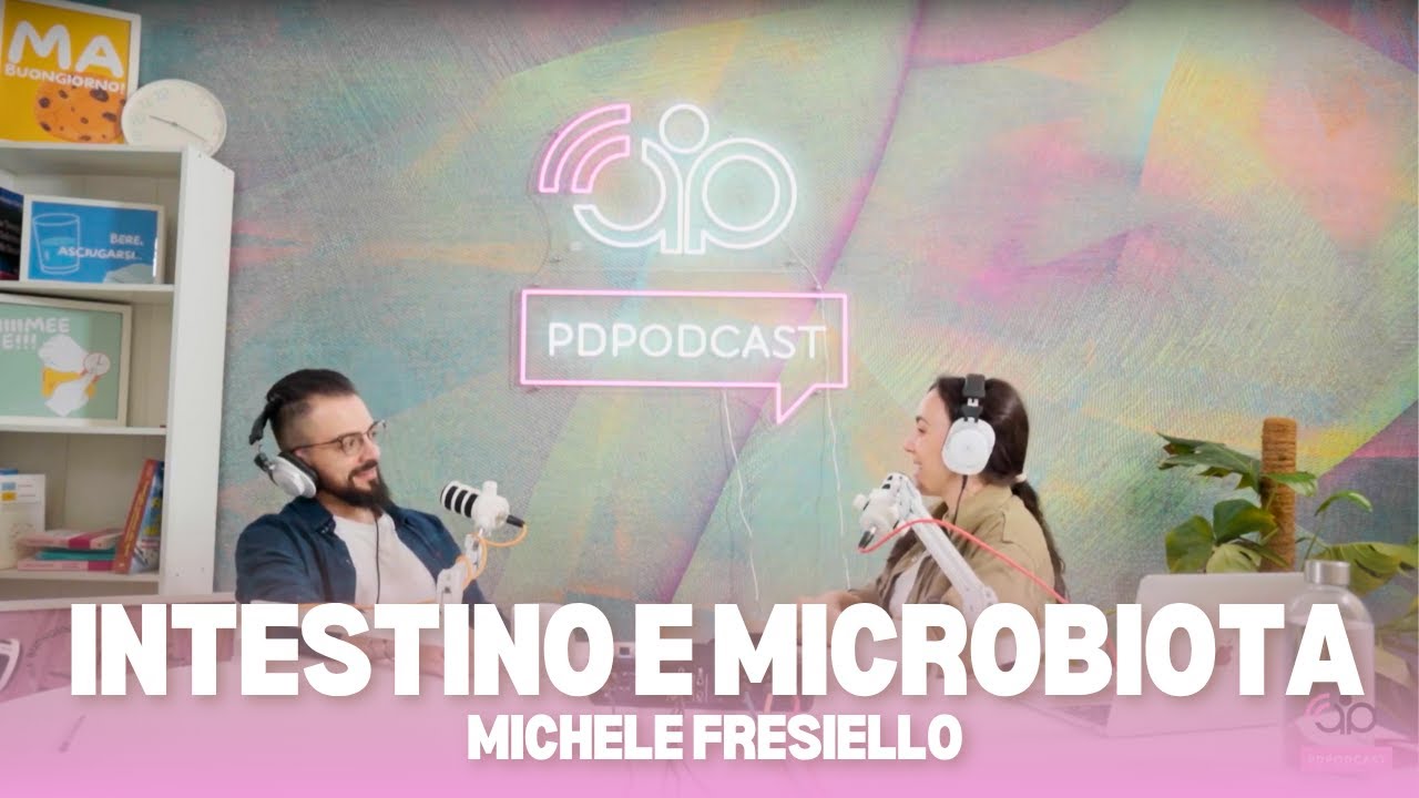 PDPODCAST LIVE - Perché tutti parlano di intestino e microbiota? con Michele Fresiello