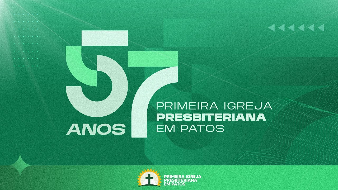 Celebração aos 57 anos da PIPP - Primeira IPB em Patos 22/02/2026