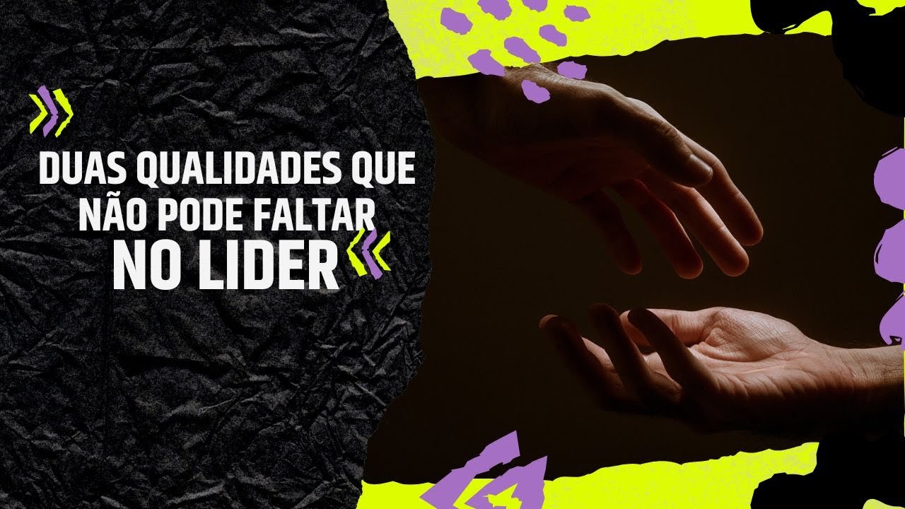 As 2 Qualidades Cruciais para Liderança que Você Precisa Aprender!
