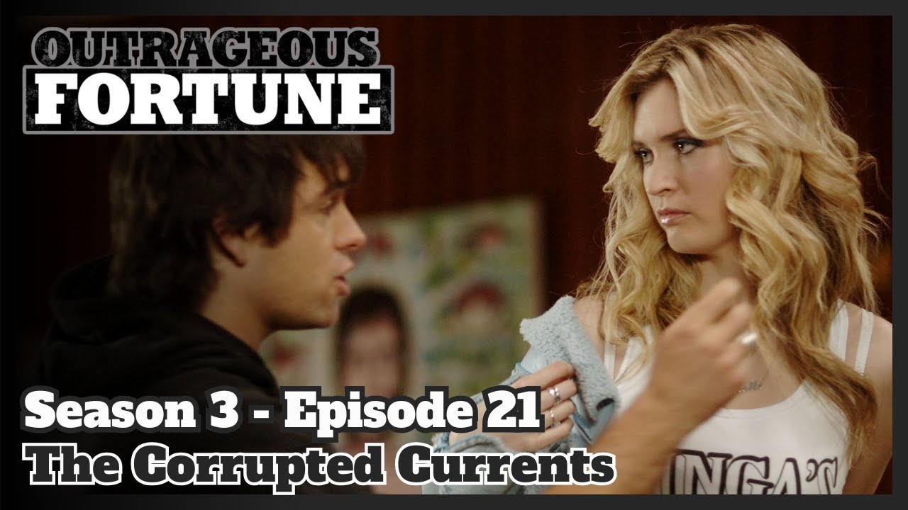 Outrageous Fortune - The Corrupted Currents (Season 3 | Episode 21)