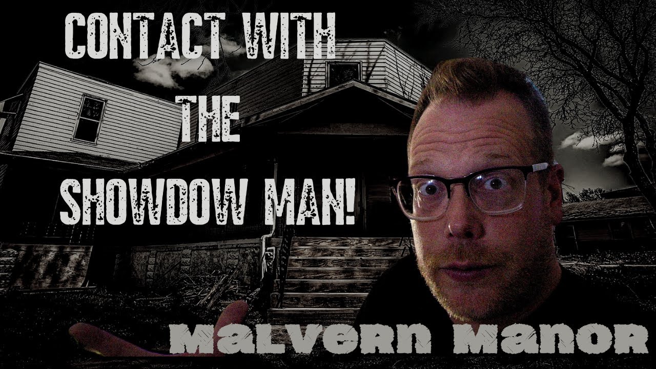 Making Contact With The Shadow Man Of Malvern Manor #ghosts #paranormalactivity #parnormal