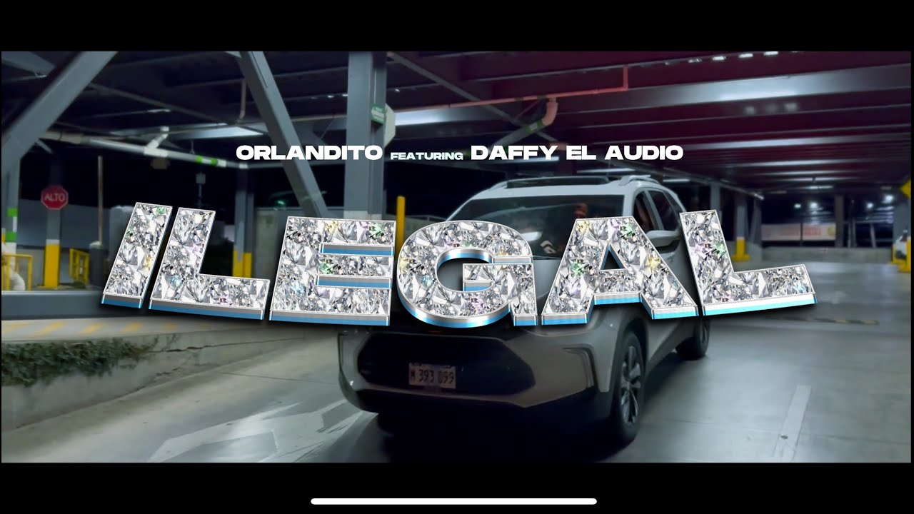 Daffy El Audio x @OrlanditoIsBack  ILEGAL - (Music Video)