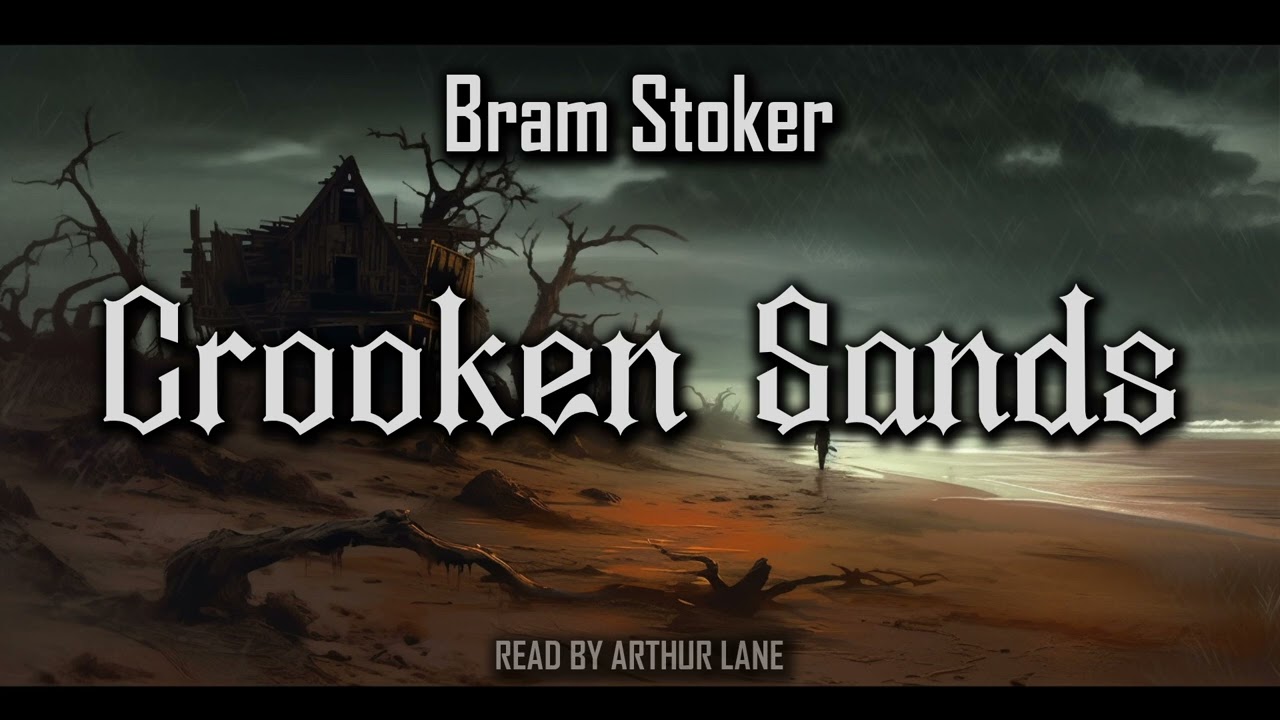 Crooken Sands by Bram Stoker | Full Audiobook