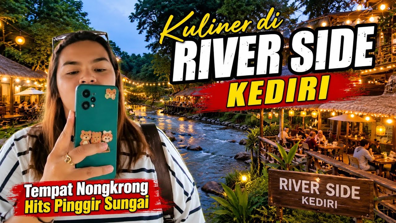 Wisata Kuliner Hits di River Side Kediri – Tempat Nongkrong Asik Pinggir Sungai