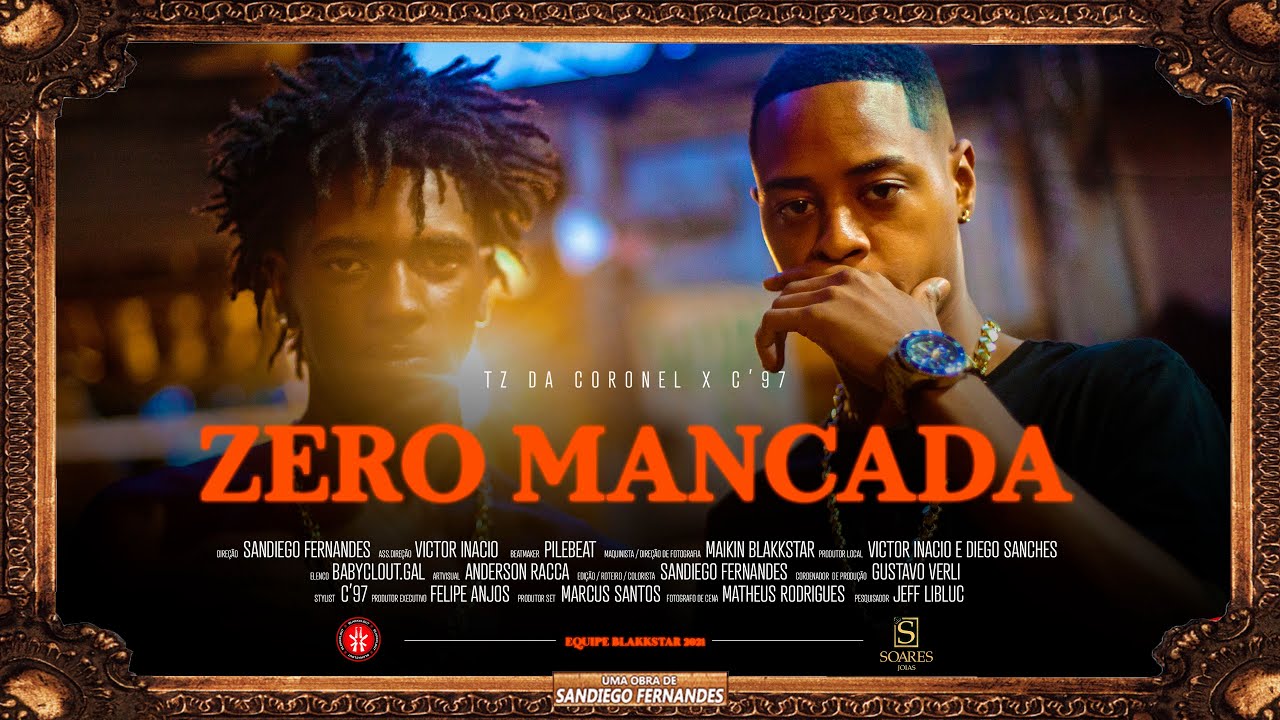 TZ da Coronel - Zero Mancada ft. C'97 (Prod. Pile Beats / Oficial Music Video)