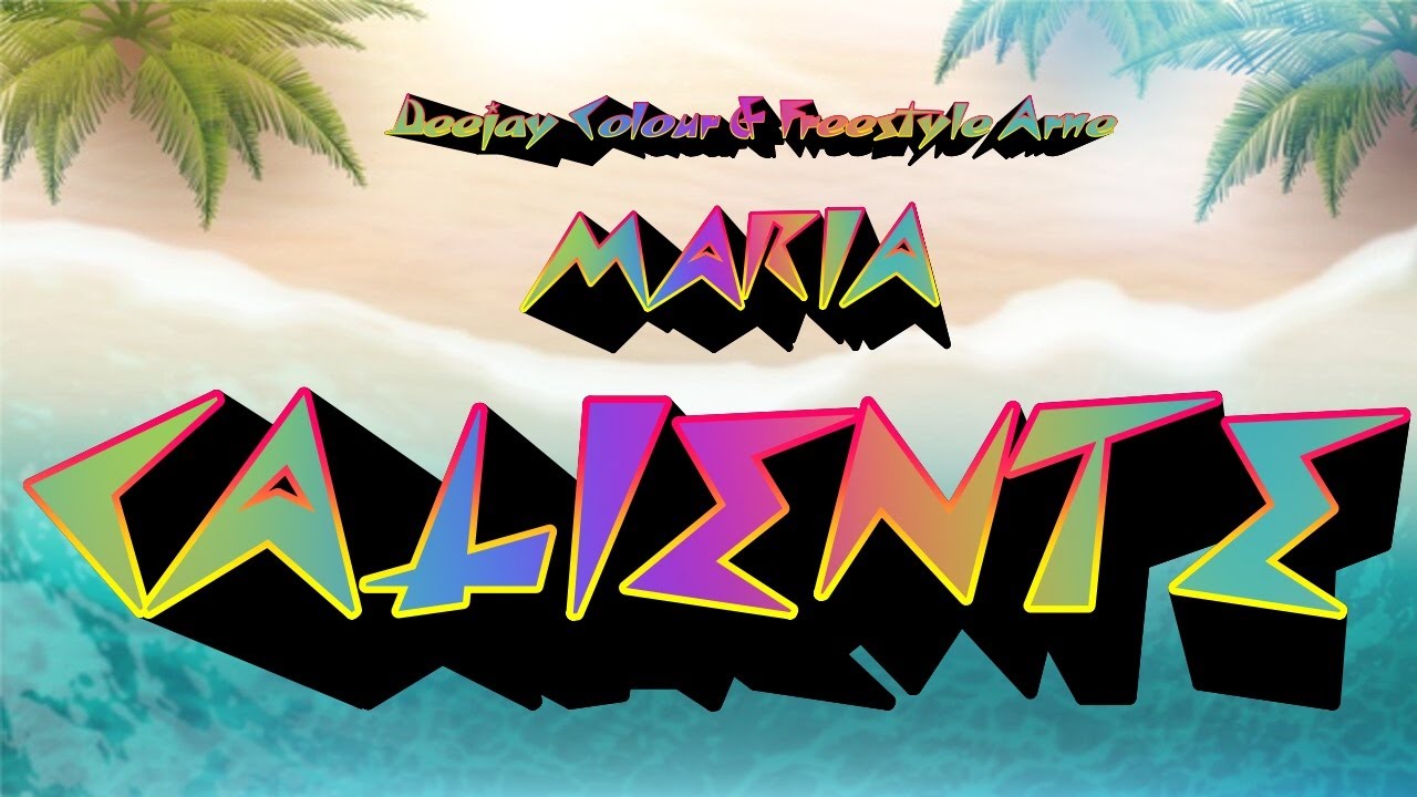 Deejay Colour x Freestyle Arne - MARIA CALIENTE [official Video]