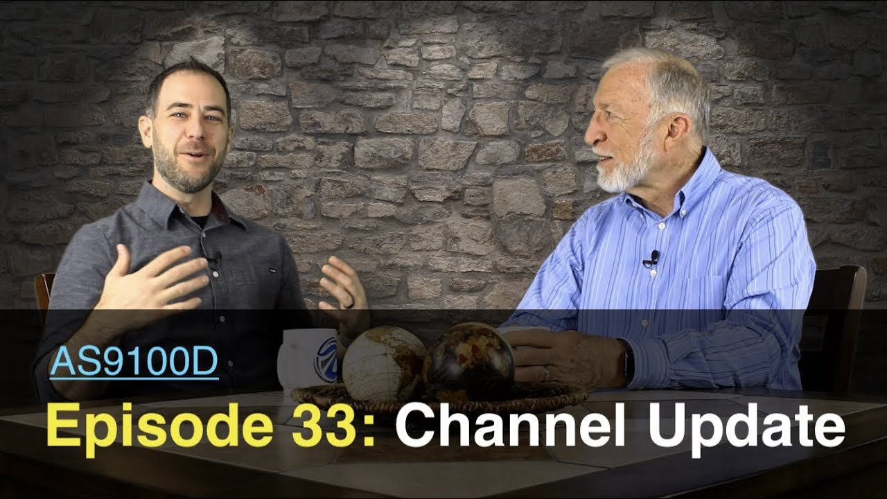 AS9100D Episode 33: Channel Update