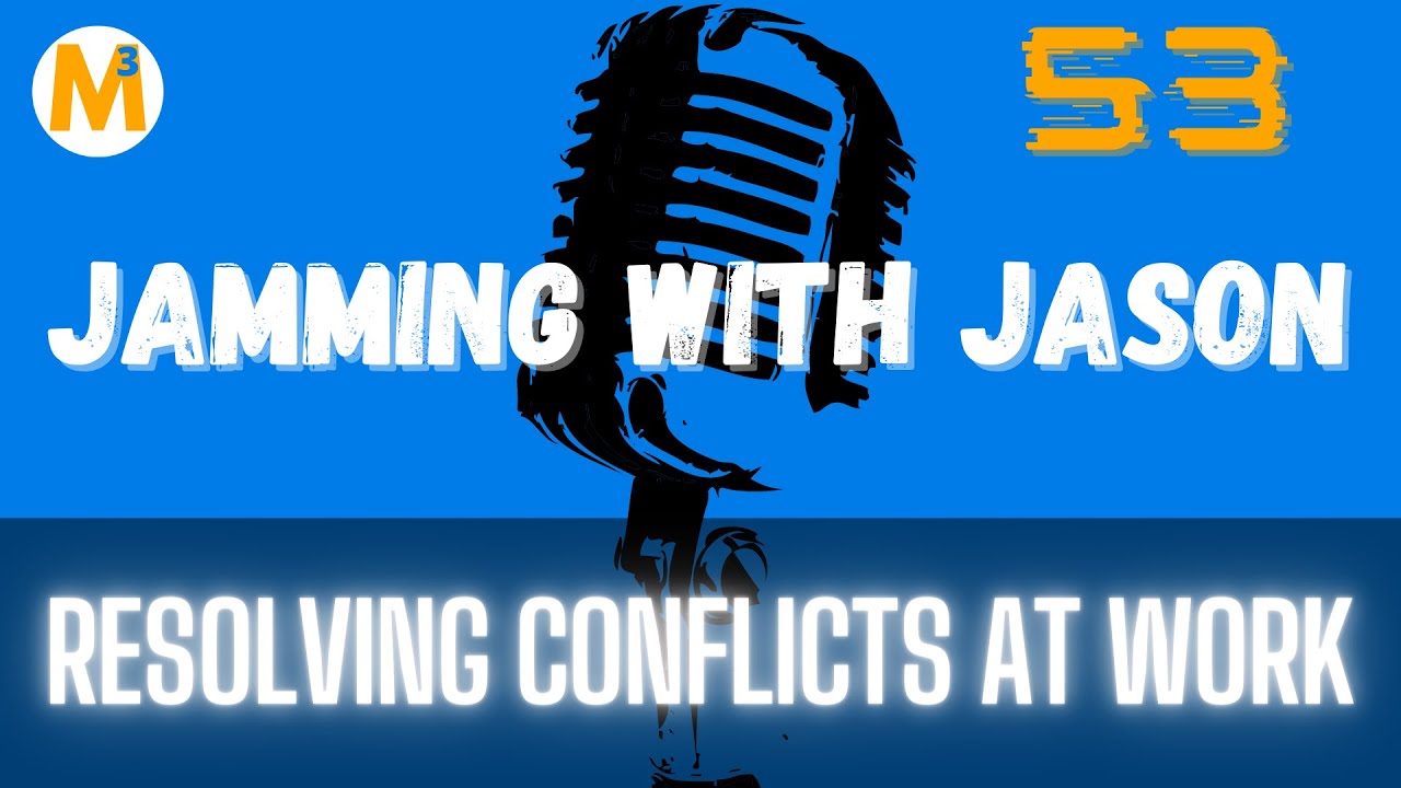 Resolving Conflicts at Work with Ken Cloke  | Jamming with Jason Mefford