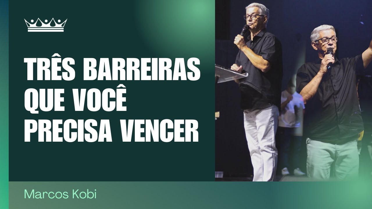 Três barreiras que você precisa vencer se quiser ir além - Marcos Kobi