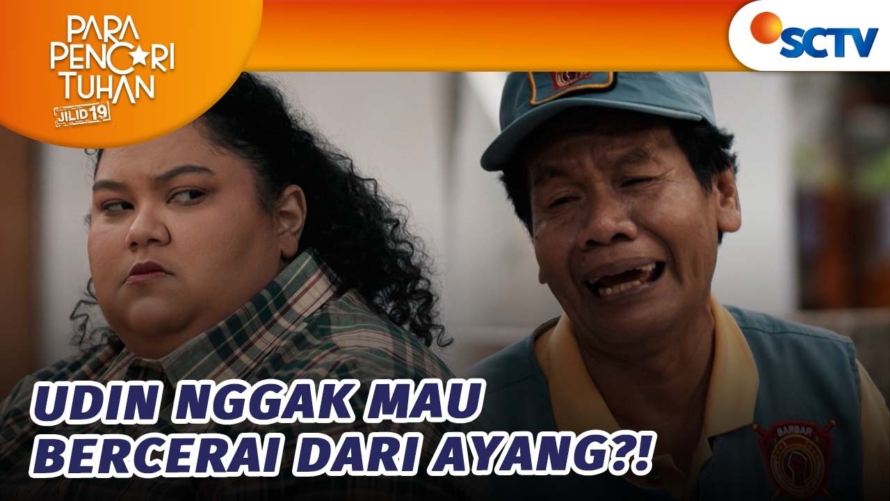 Bang Udin Nggak Mau Cerai Dari Ayang! | Para Pencari Tuhan Jilid 19 - Episode 12