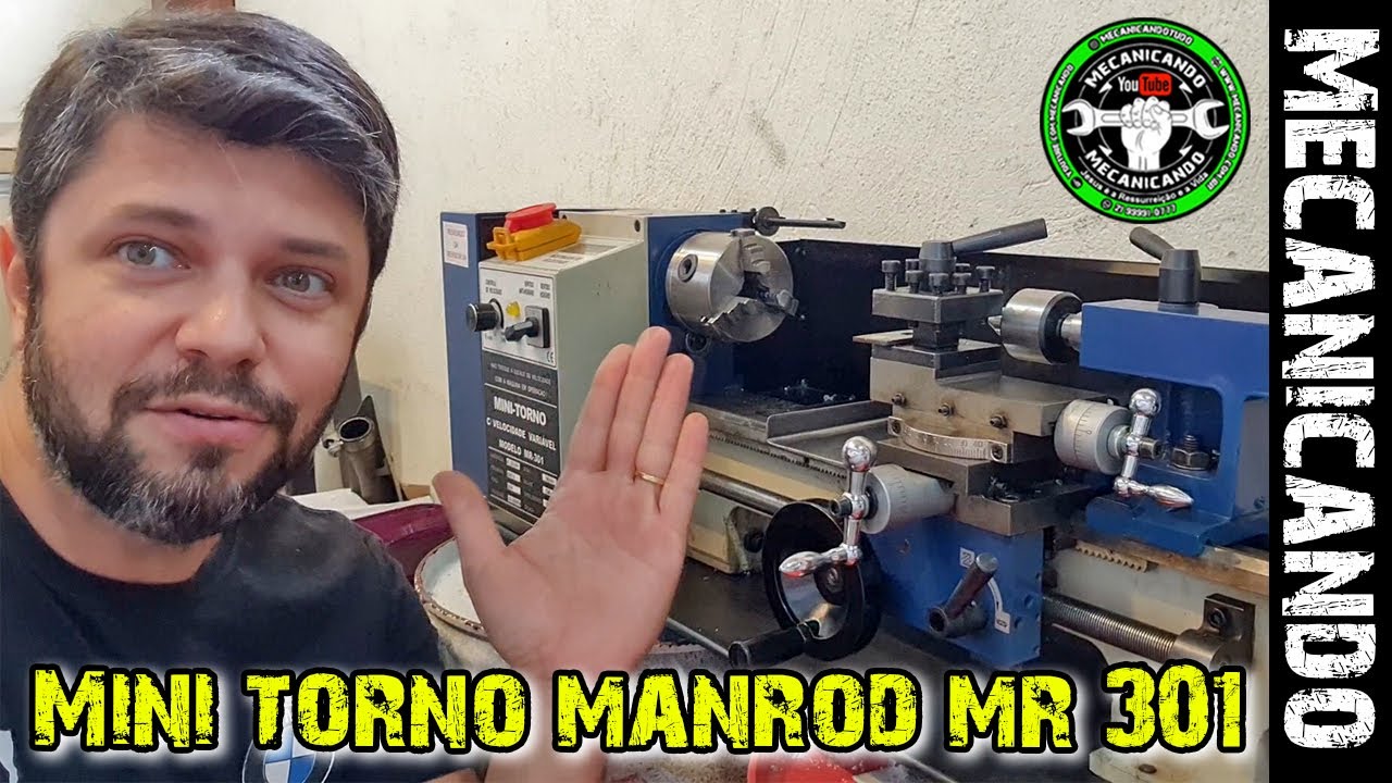 APRESENTANDO TORNO MECÂNICO MANROD MR 301 🔧🔩 MECANICANDO