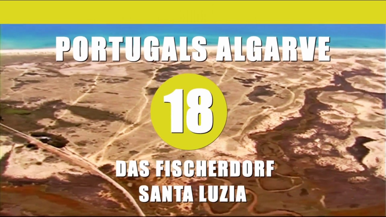 Folge 18: Das Fischerdorf Santa Luzia, Portugals Algarve auf eigene Faust