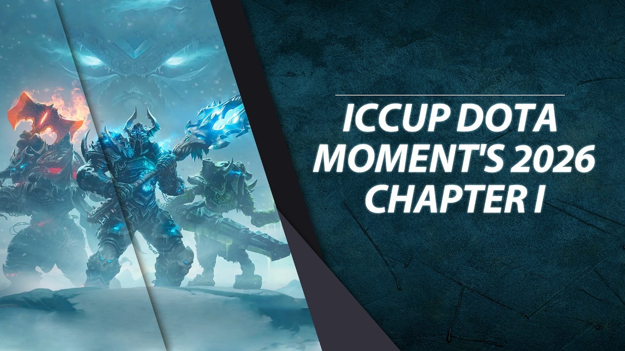 iCCup Dota Moment's 2026: Chapter I