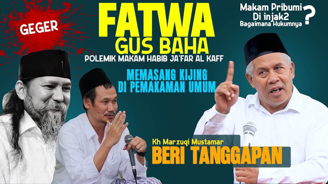 GEGER FATWA GUS BAHA MAKAM HABIB JA'FAR !! KH MARZUKI MUSTAMAR BERI TANGGAPAN