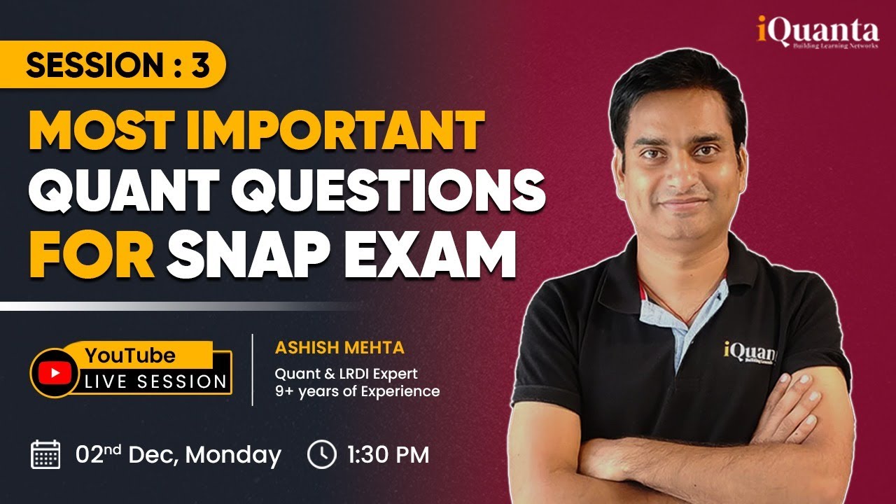 Most Important Quant Questions for SNAP 2024 | Session 3