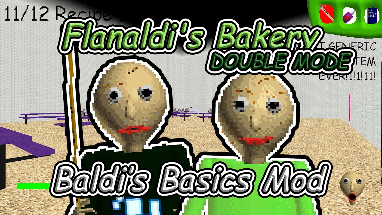 DOUBLE MODE - Flanaldi's Bakery - Baldi's Basics Mod