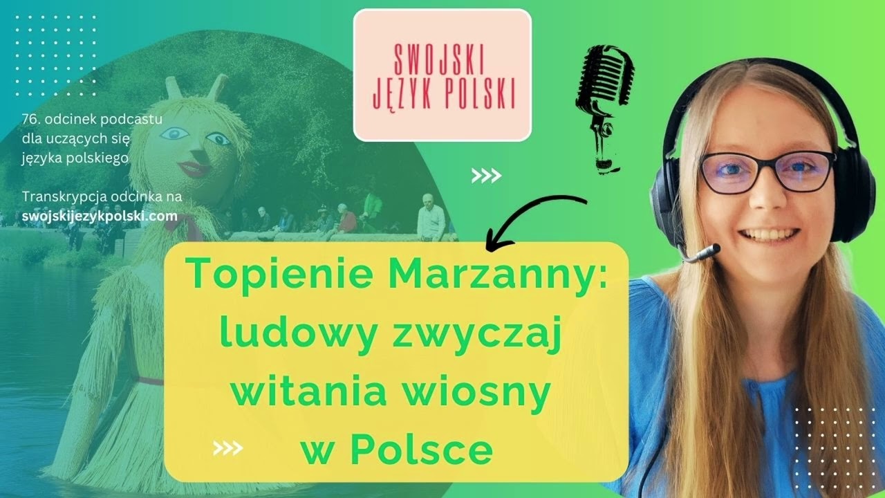 Topienie Marzanny: ludowy zwyczaj witania wiosny w Polsce | Learn Polish podcast