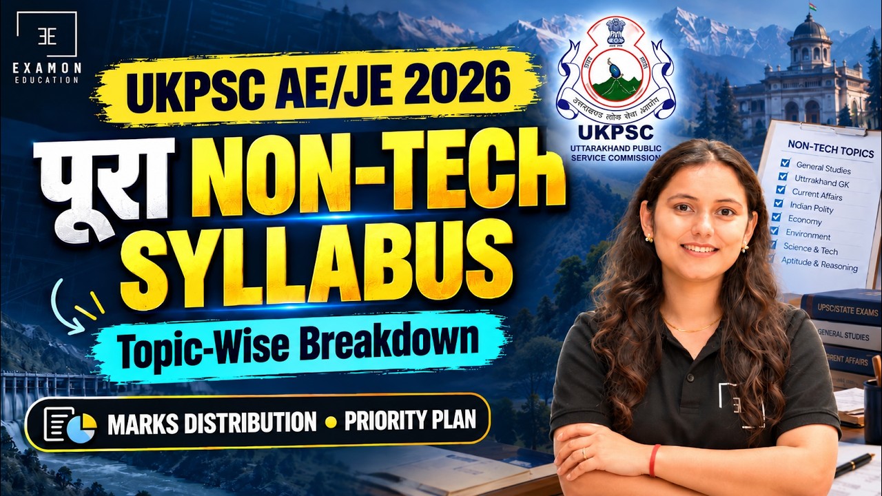 UKPSC  2026 AE/JE Complete Non-Tech Syllabus 🔥 | UKPSC Marks Distribution Priority Plan |