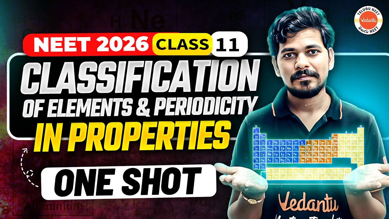 Classification Of Elements & Periodicity In Properties | One Shot |  NEET 2026 | Ajay Jummidi Sir