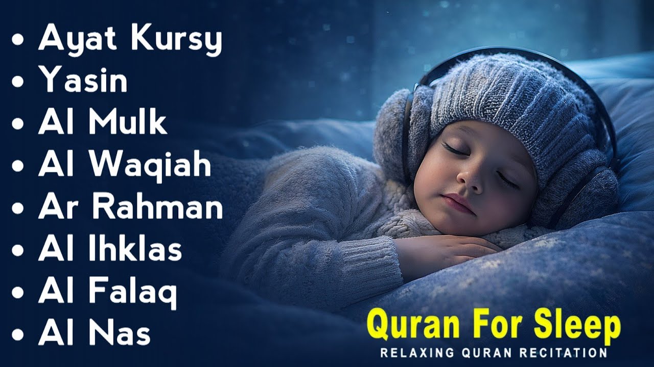 Uyqu uchun Qur'on | Dam olish uchun tinchlantiruvchi oyatlar | Oyat Kursiy, Yasin, Arrahmon Ala Aqel