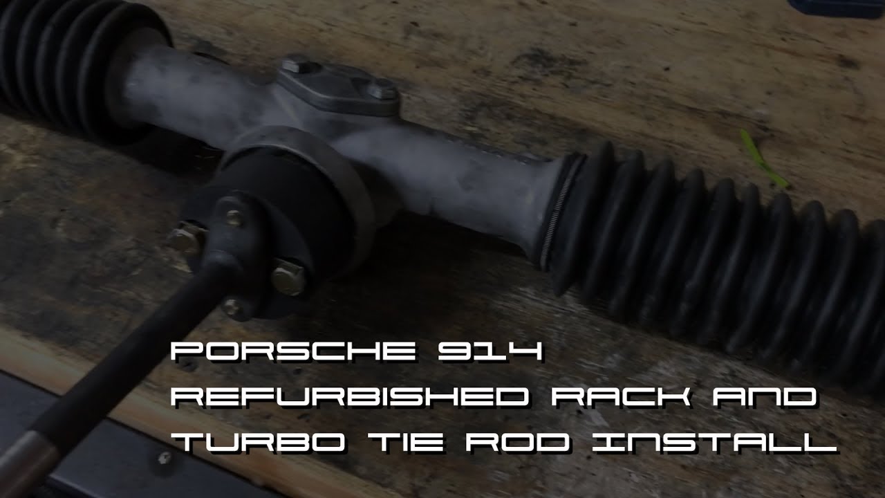 Porsche 914 Steering Rack and Turbo Tie Rod Install