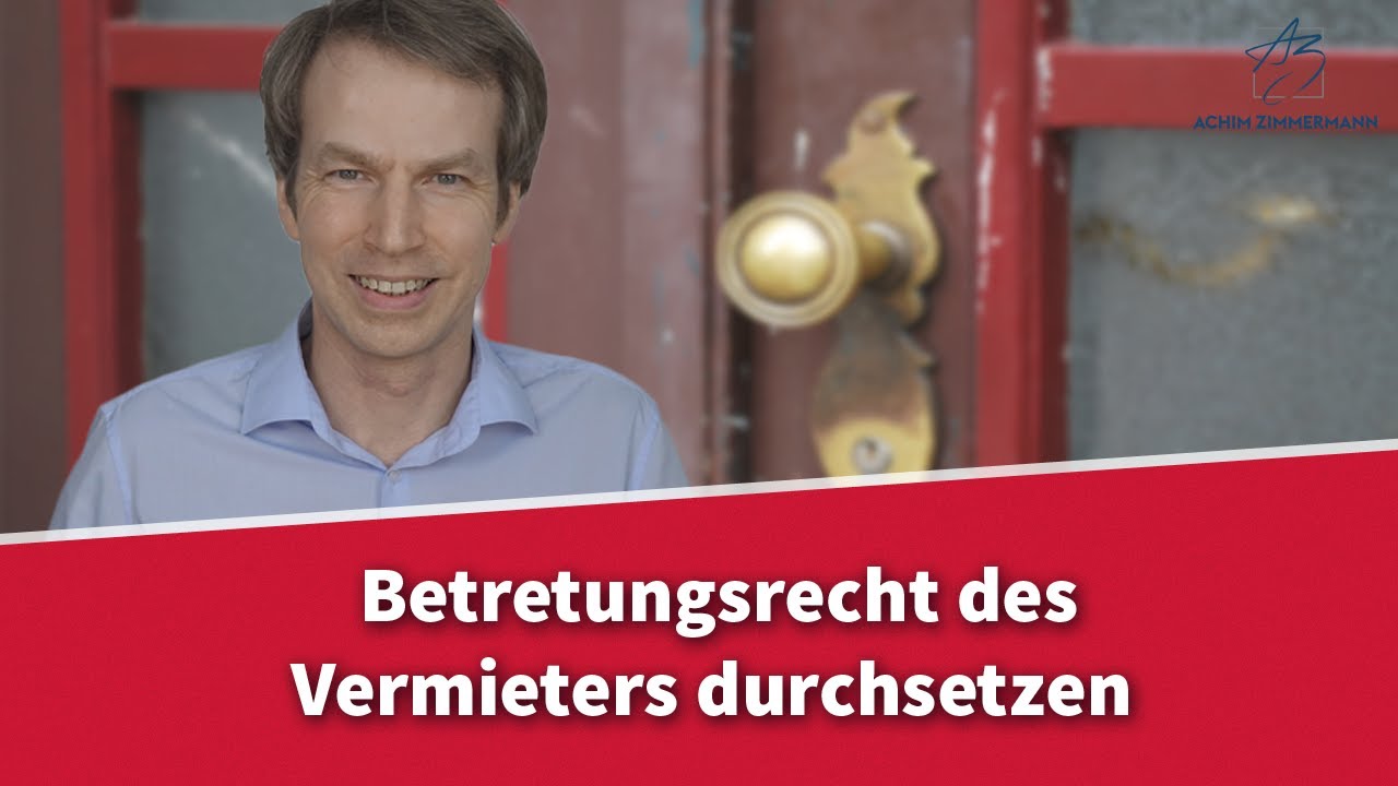 Betretungsrecht des Vermieters durchsetzen | Rechtsanwalt Dr. Achim Zimmermann - Hannover