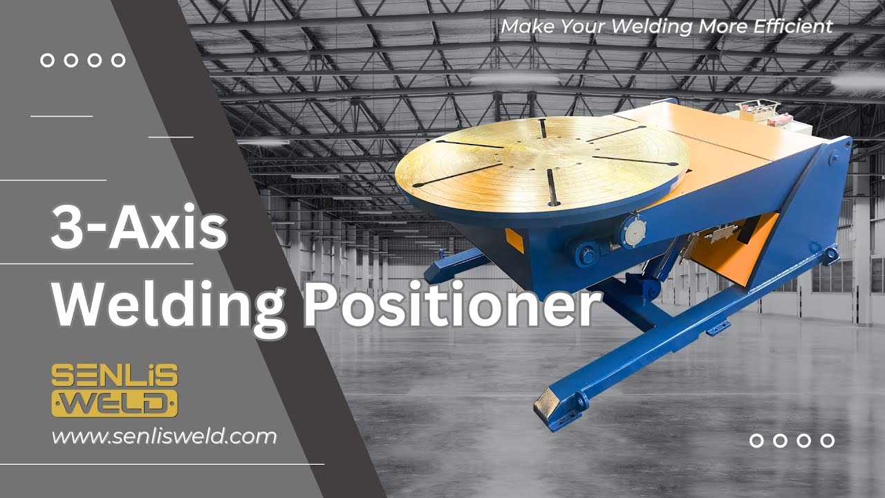 3-Axis Welding Positioner,SENLISWELD