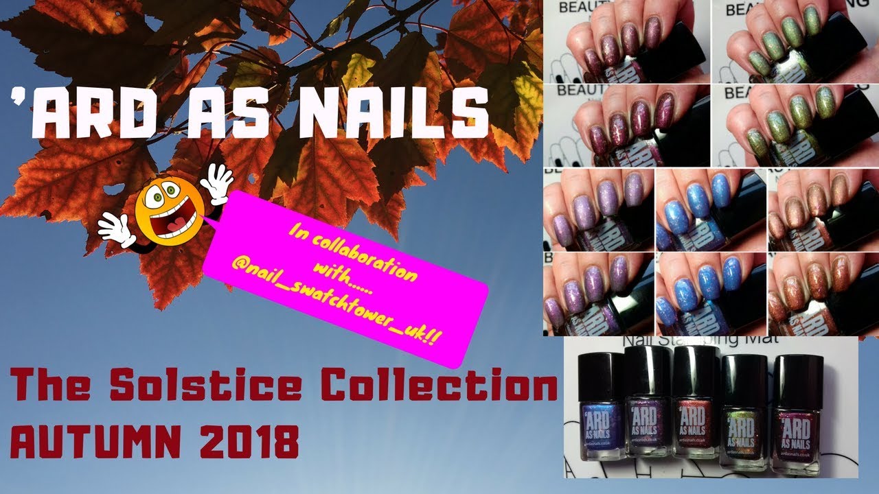 'ARD AS NAILS- Autumn Solstice Collection (in collaboration with me!)